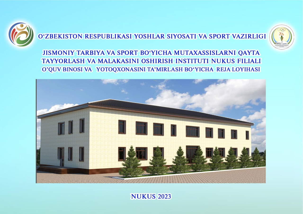 Nukus filial yotoqxonasini taʼmirlash Reja loyihasi yuzasidan ish olib borilmoqda