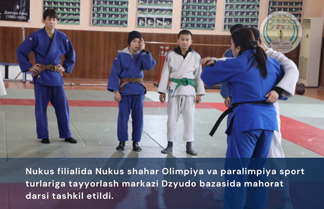 Nukus filialida Nukus shahar Olimpiya va paralimpiya sport turlariga tayyorlash markazi Dzyudo bazasida mahorat darsi tashkil etildi.